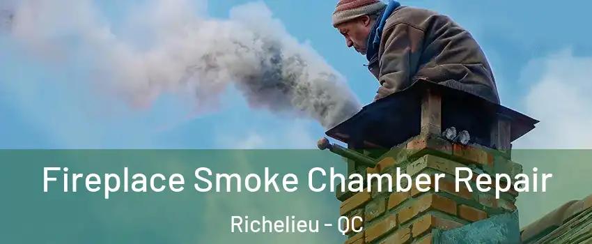  Fireplace Smoke Chamber Repair Richelieu - QC