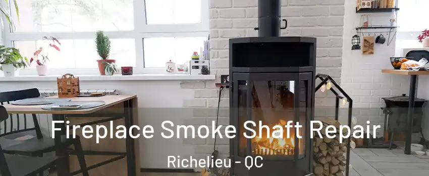  Fireplace Smoke Shaft Repair Richelieu - QC