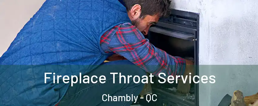  Fireplace Throat Services Chambly - QC
