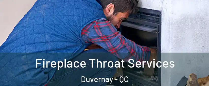  Fireplace Throat Services Duvernay - QC