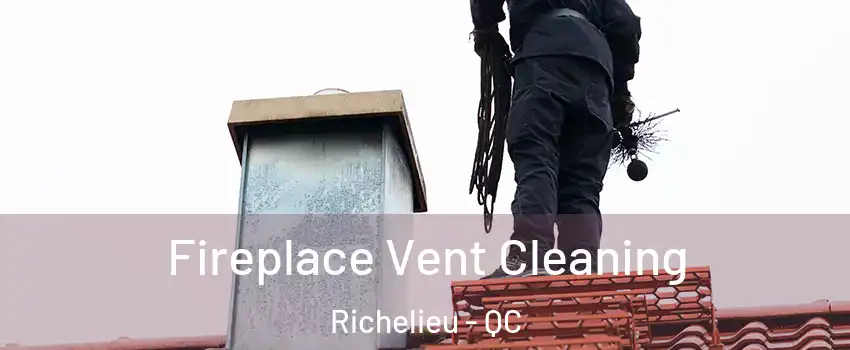  Fireplace Vent Cleaning Richelieu - QC