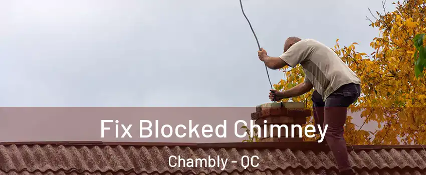 Fix Blocked Chimney Chambly - QC