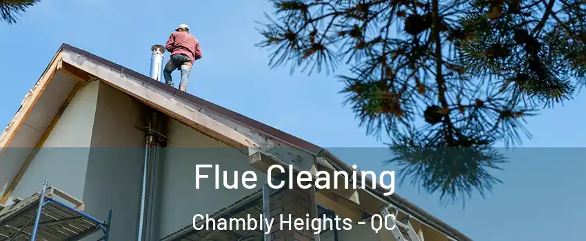  Flue Cleaning Chambly Heights - QC