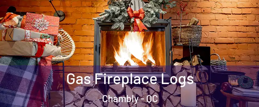  Gas Fireplace Logs Chambly - QC