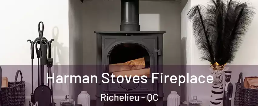  Harman Stoves Fireplace Richelieu - QC
