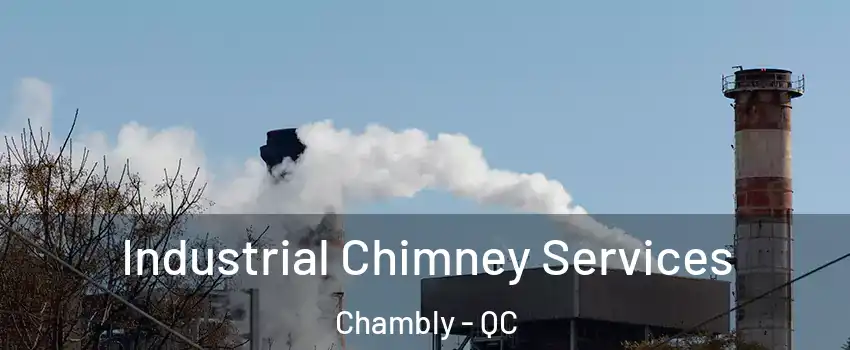  Industrial Chimney Services Chambly - QC