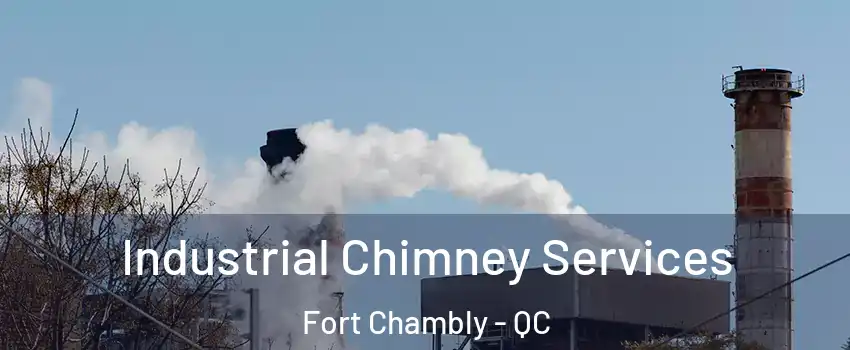  Industrial Chimney Services Fort Chambly - QC