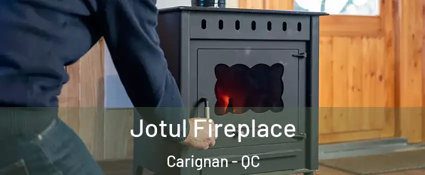  Jotul Fireplace Carignan - QC