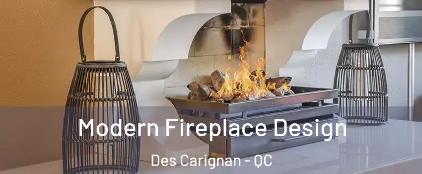  Modern Fireplace Design Des Carignan - QC