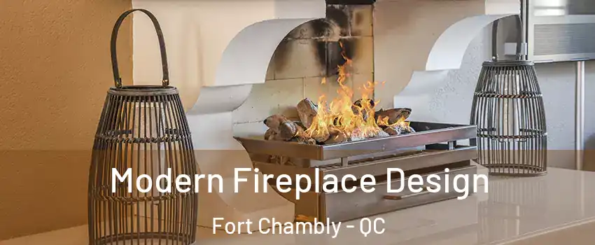 Modern Fireplace Design Fort Chambly - QC
