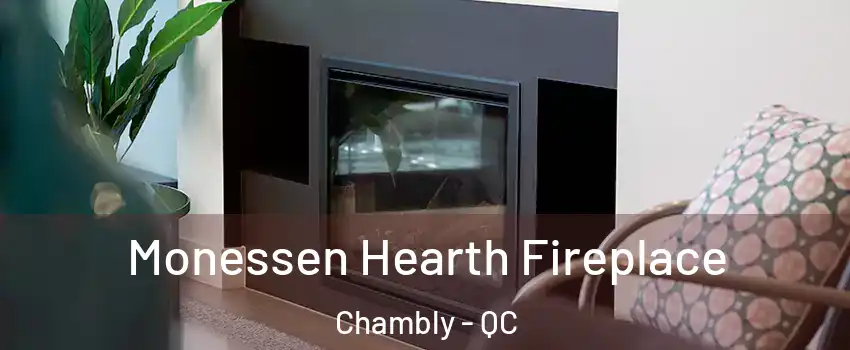  Monessen Hearth Fireplace Chambly - QC