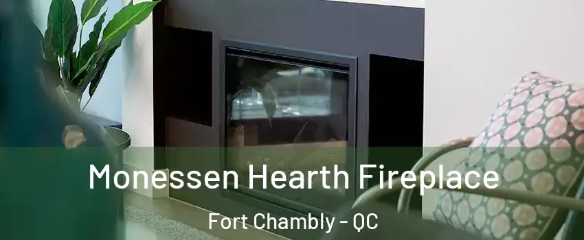  Monessen Hearth Fireplace Fort Chambly - QC