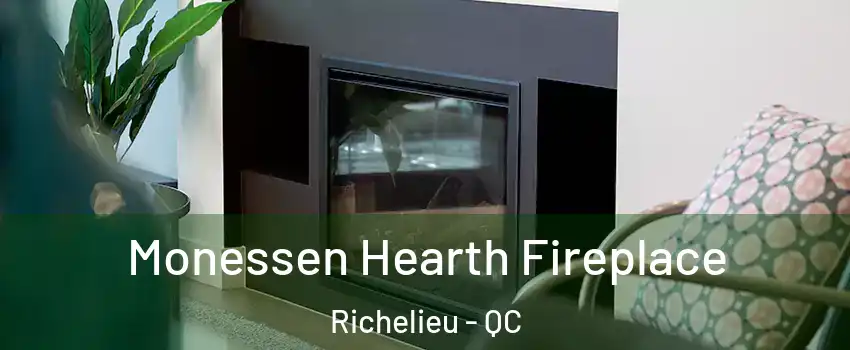  Monessen Hearth Fireplace Richelieu - QC
