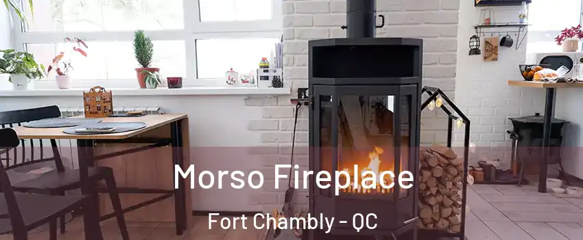  Morso Fireplace Fort Chambly - QC