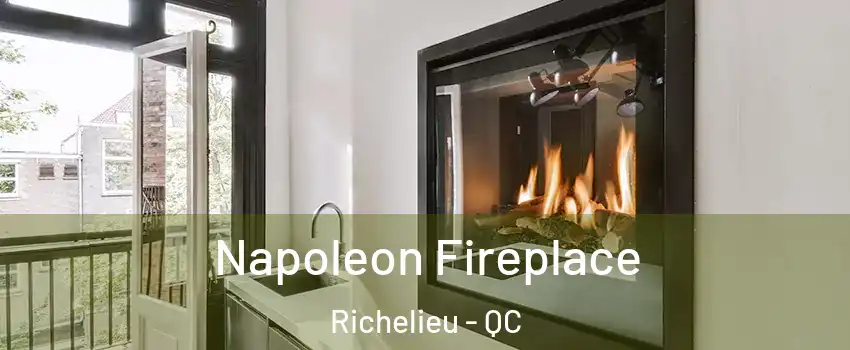  Napoleon Fireplace Richelieu - QC