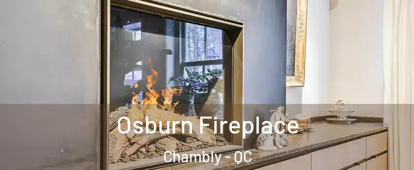  Osburn Fireplace Chambly - QC