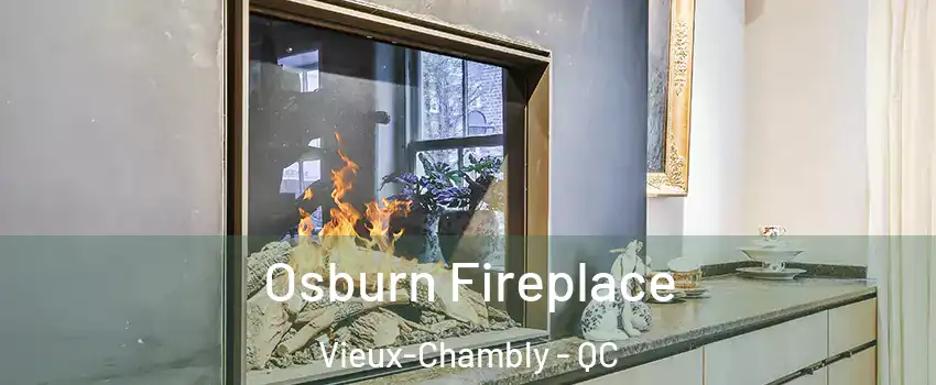  Osburn Fireplace Vieux-Chambly - QC