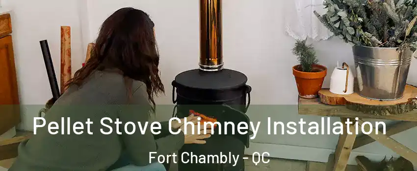  Pellet Stove Chimney Installation Fort Chambly - QC