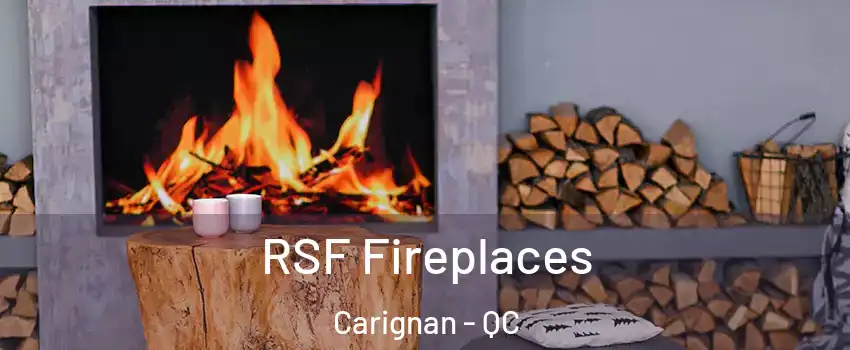  RSF Fireplaces Carignan - QC