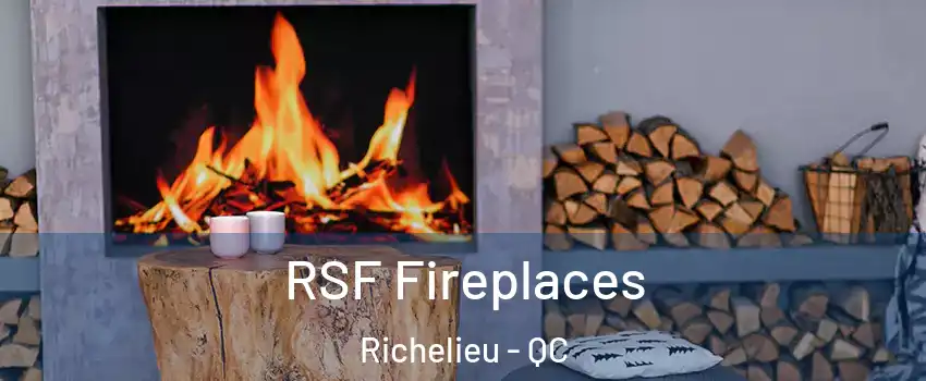  RSF Fireplaces Richelieu - QC