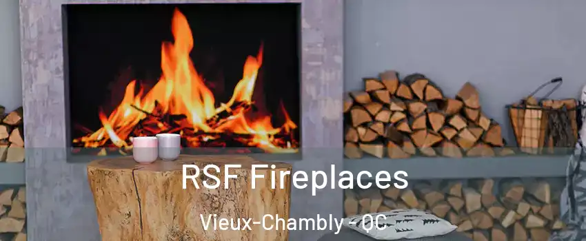  RSF Fireplaces Vieux-Chambly - QC