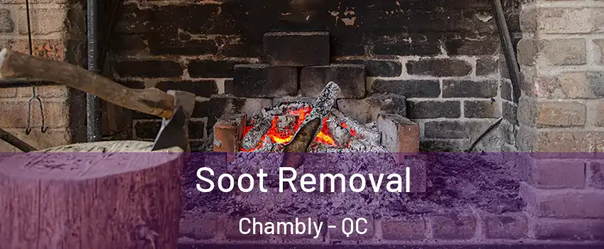  Soot Removal Chambly - QC