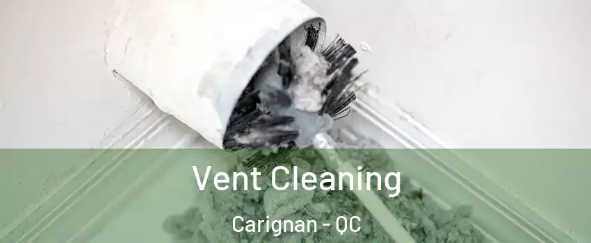 Vent Cleaning Carignan - QC