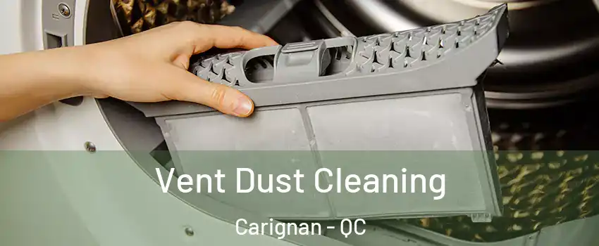  Vent Dust Cleaning Carignan - QC
