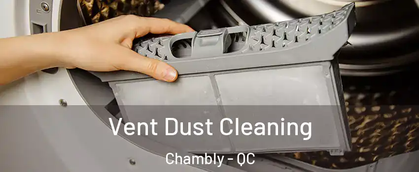  Vent Dust Cleaning Chambly - QC