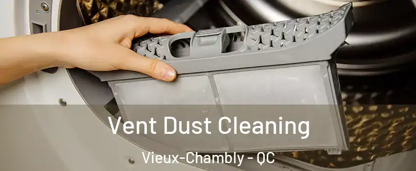  Vent Dust Cleaning Vieux-Chambly - QC
