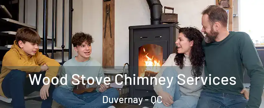  Wood Stove Chimney Services Duvernay - QC